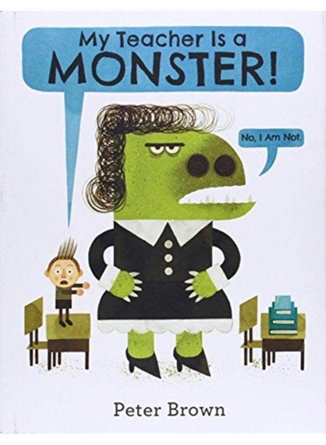 My Teacher Is a Monster No I Am Not - Hardback