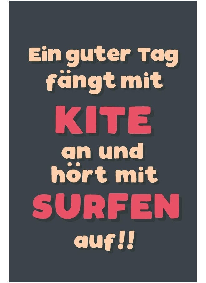 Ein guter Tag fängt mit Kitesurfen an: Notizbuch - tolles Geschenk für Notizen, Scribbeln und Erinnerungen aufbewahren - liniert mit 100 Seiten  - Image 1