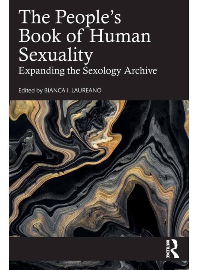 The People's Book of Human Sexuality : Expanding the Sexology Archive 