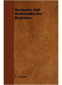 Mechanics and Hydrostatics for Beginners