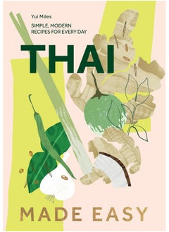 Thai Made Easy: Over 70 Simple Recipes  - Image 1