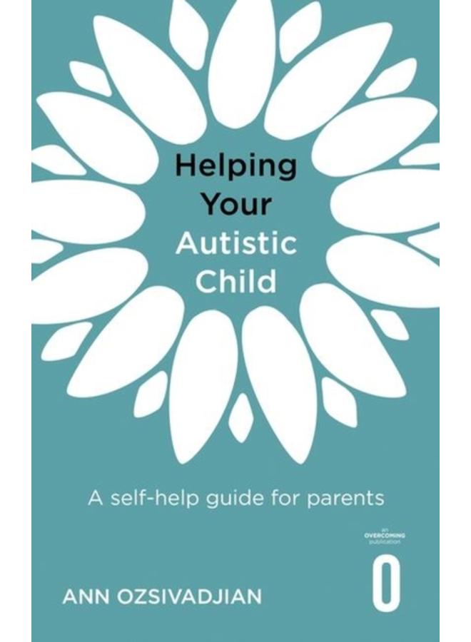 Helping Your Autistic Child : A self-help guide for parents 