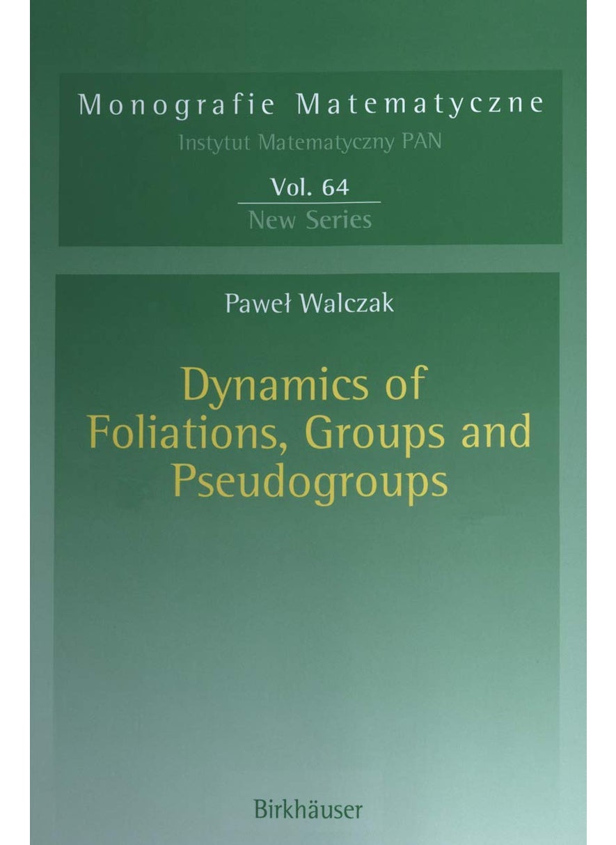 Dynamics of Foliations, Groups and Pseudogroups 