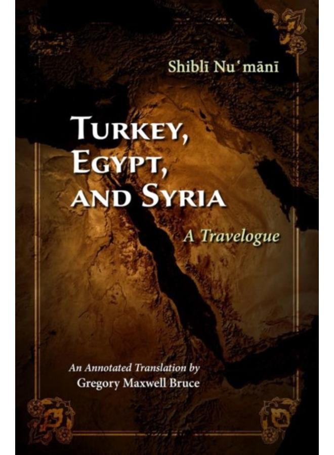 Turkey, Egypt, and Syria : A Travelogue 