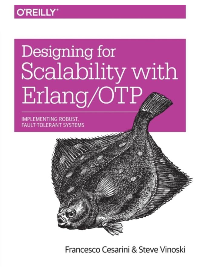 Designing for Scalability with Erlang/OTP : Implementing Robust, Fault-Tolerant Systems 