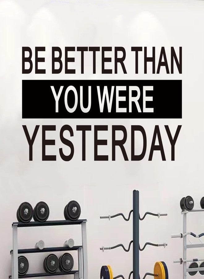 SEATUNE Gym Wall Stickers - Inspirational Quotes Motivational Office Wall Decals - Home Gym Garage Vinyl Art Wall Decor - Be Better Than You were Yesterday 21"X11" - Image 5
