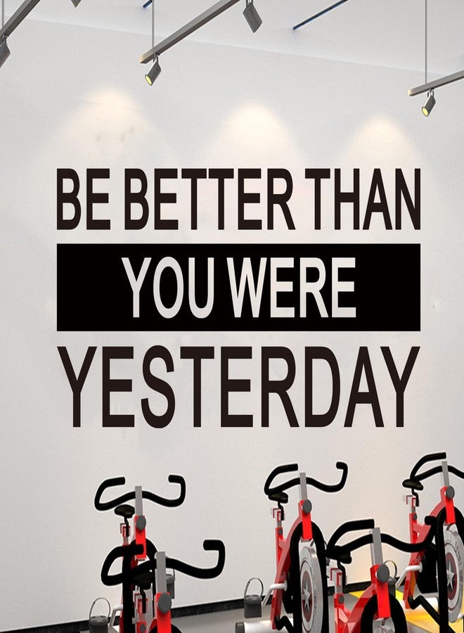 SEATUNE Gym Wall Stickers - Inspirational Quotes Motivational Office Wall Decals - Home Gym Garage Vinyl Art Wall Decor - Be Better Than You were Yesterday 21"X11" - Image 4