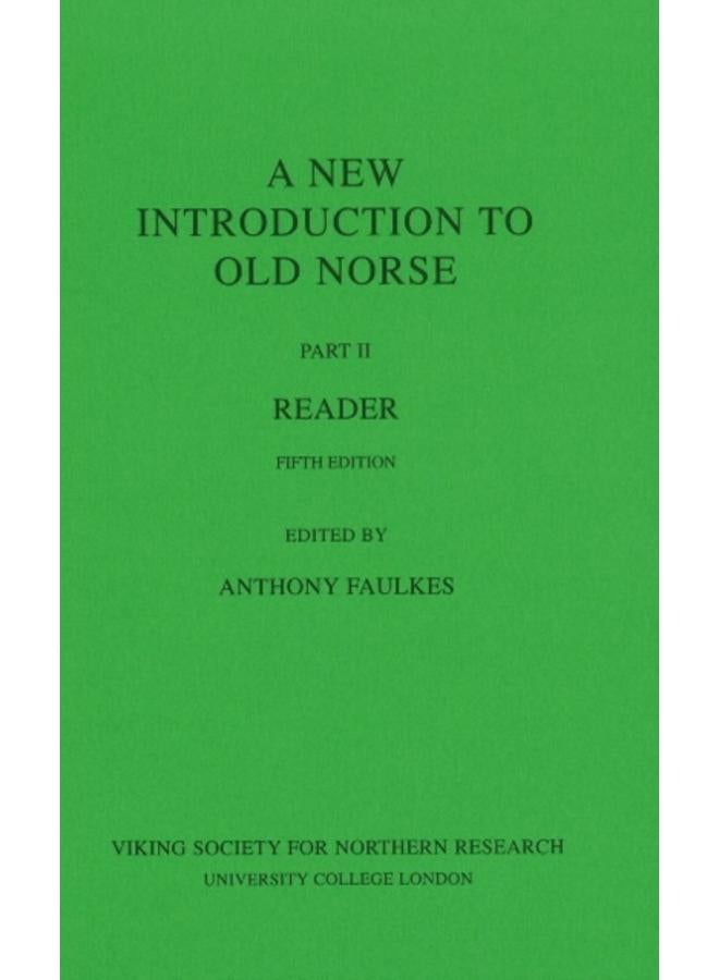 New Introduction To Old Norse : Part II -- Reader