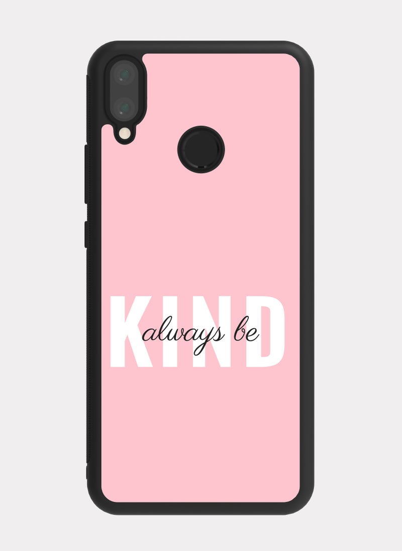 PXLAAT Huawei Nova 3i case cover Always Be Kind - Image 1