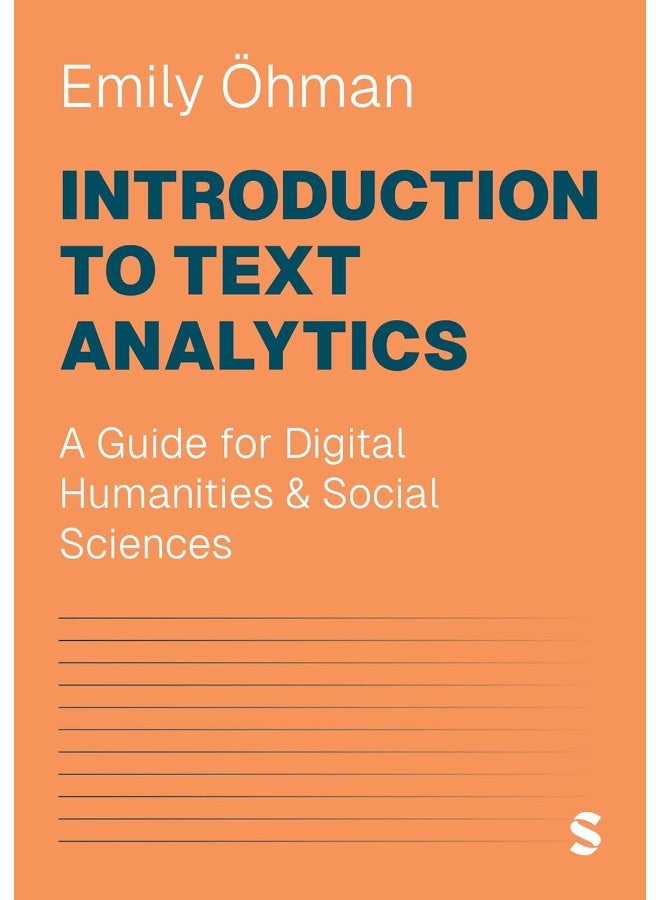 Introduction to Text Analytics: A Guide for Digital Humanities & Social Sciences