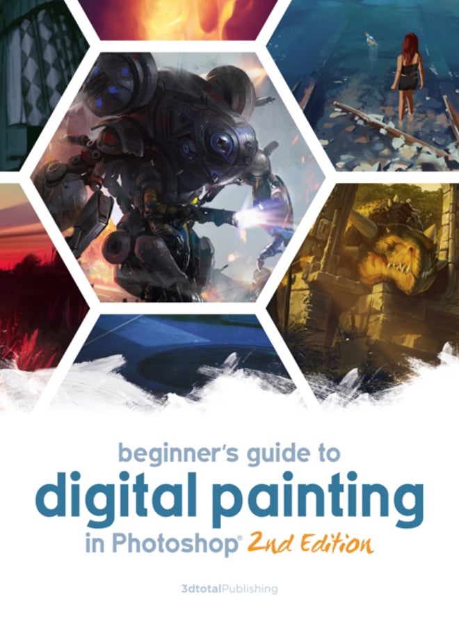 Beginner's Guide to Digital Painting in Photoshop 2nd Edition 