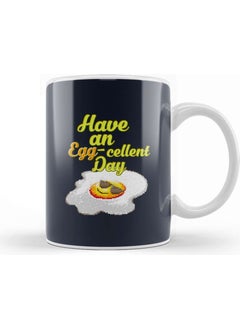 Print Shop Egg Have An Eggcellent Day Mug Porcelain