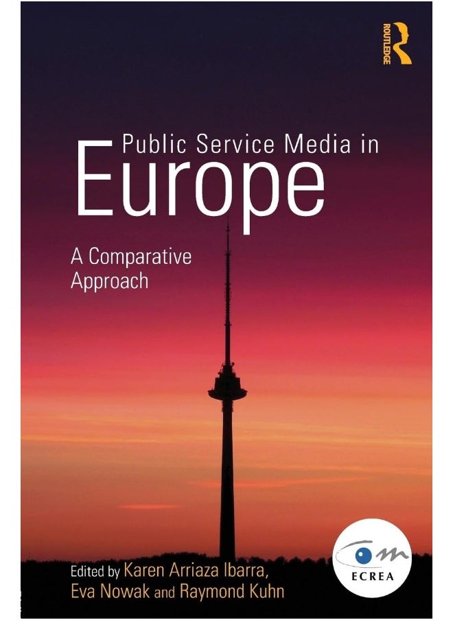 Public Service Media in Europe: A Comparative Approach 