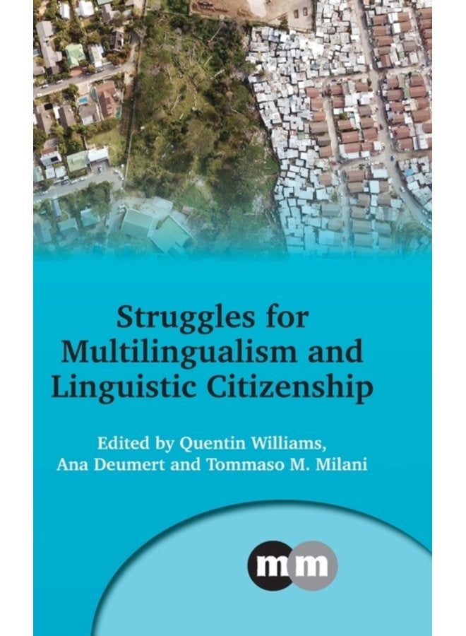 Struggles for Multilingualism and Linguistic Citizenship - Hardback