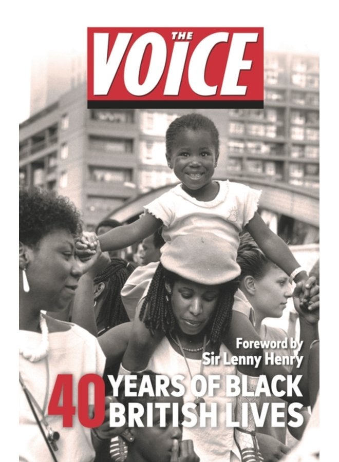 The Voice 40 years of Black British Lives - Hardback