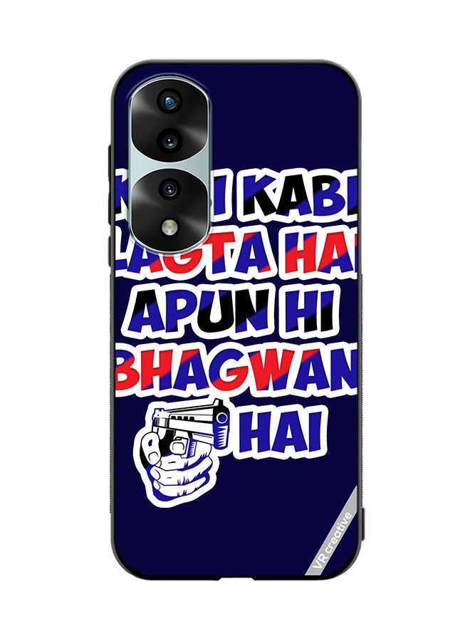VR CREATIVE Protective Case Cover For Honor 70 Pro plus Kabi Kabi Lagta Hai Apun Hi Bhagwan Hai Hindi Quots Design Multicolour - Image 1