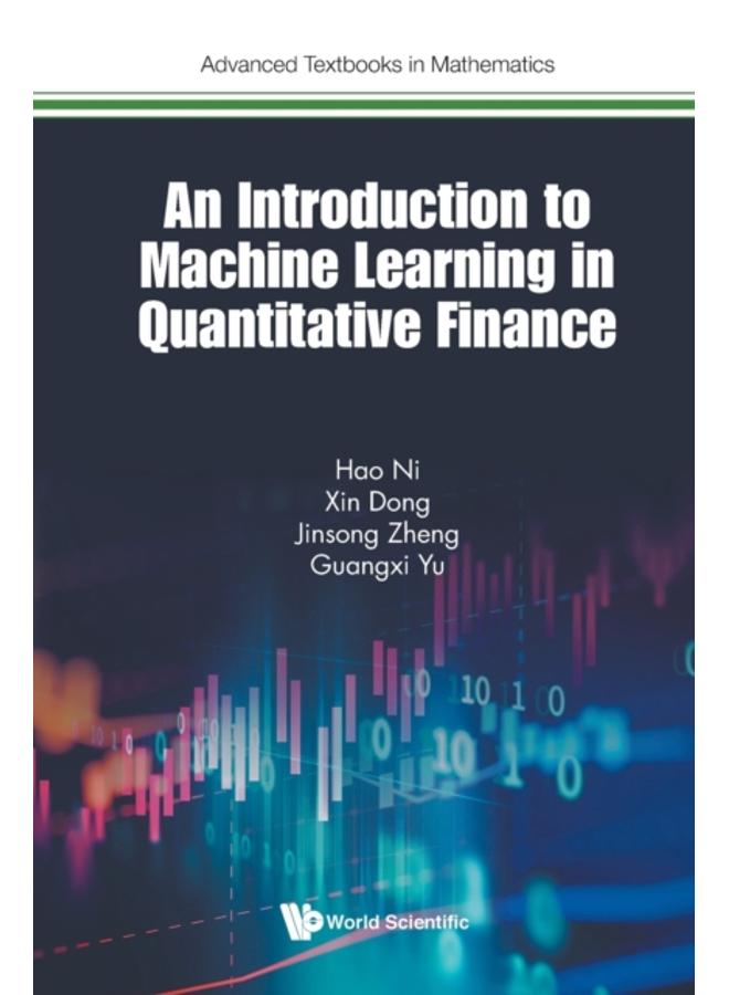 Introduction To Machine Learning In Quantitative Finance, An 