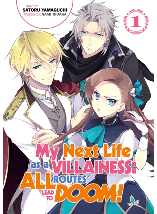 My Next Life as a Villainess: All Routes Lead to Doom! Volume 1 : All Routes Lead to Doom! Volume 1 