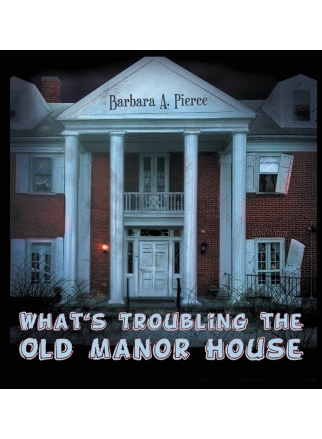 What s Troubling the Old Manor House - Hardback