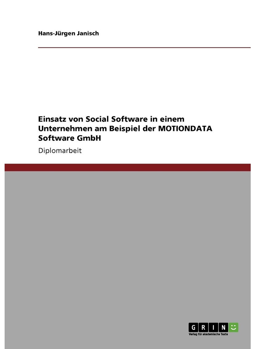 Einsatz von Social Software in einem Unternehmen am Beispiel der MOTIONDATA Software GmbH 