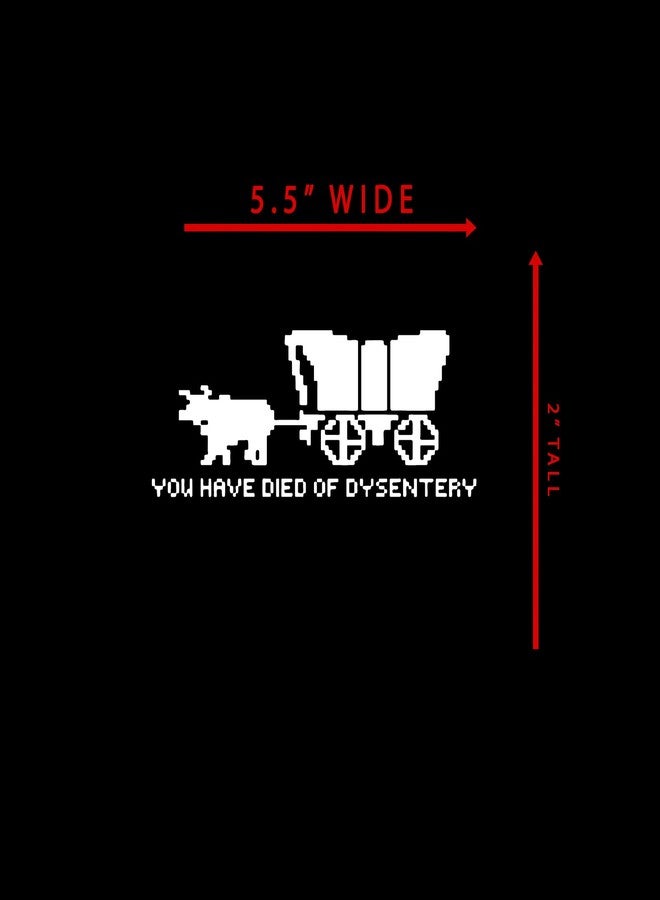 Bargain Max Decals Oregon Trail You Have Died of Dysentery Sticker Decal Notebook Car Laptop 5.5"x2" (White) - Image 4