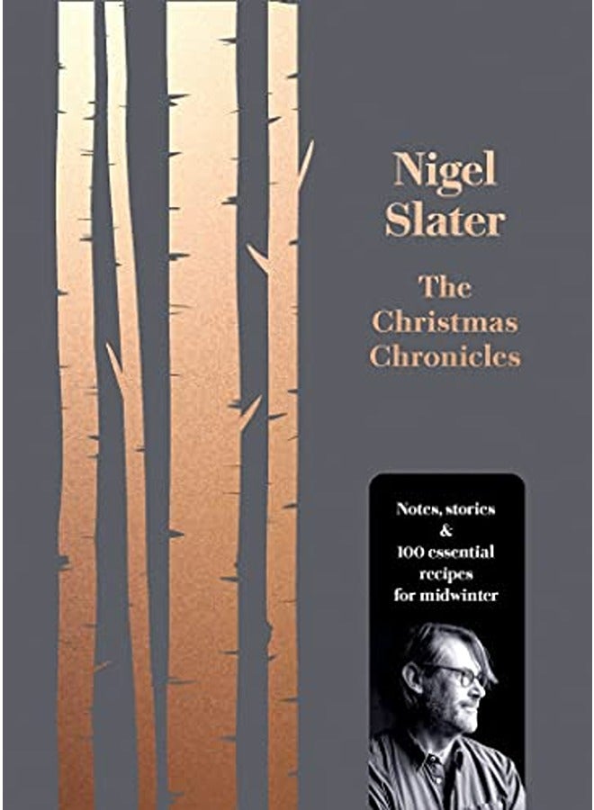 The Christmas Chronicles Notes Stories And 100 Essential Recipes For Midwinter 