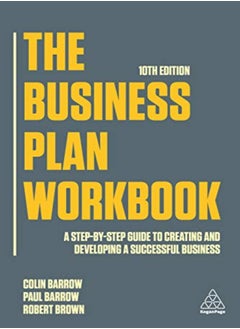 The Business Plan Workbook: A Step-By-Step Guide to Creating and Developing a Successful Business 