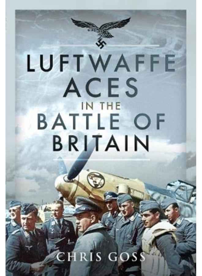Luftwaffe Aces in the Battle of Britain 