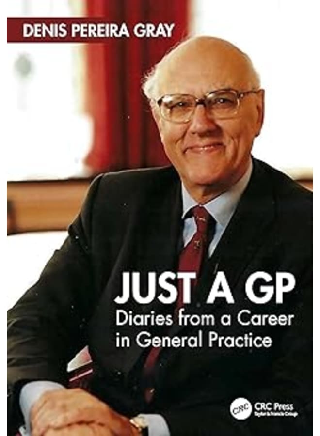 Just a GP: Diaries from a Career in General Practice