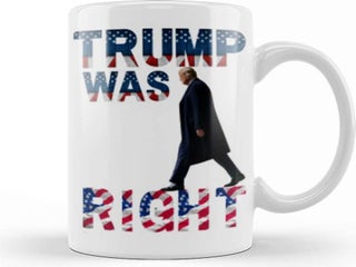 Print Shop Trump Was Right Mug Porcelain - pzsku/ZE9B2720047D1235923FAZ/45/_/1728047065/54bebd72-cd03-46cf-8761-1d513e2f4630