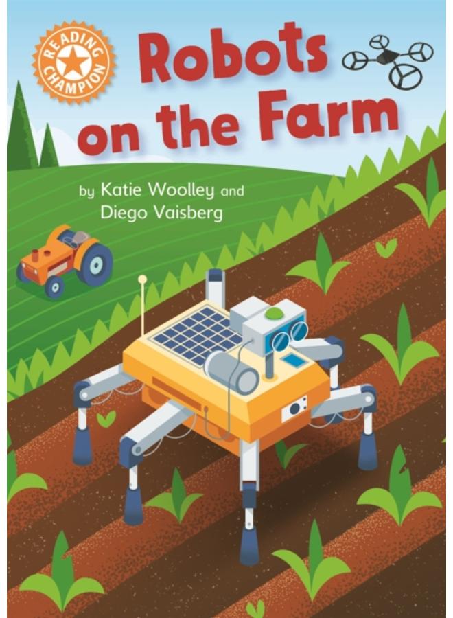 Reading Champion: Robots on the Farm : Independent Reading Orange 6 Non-fiction 