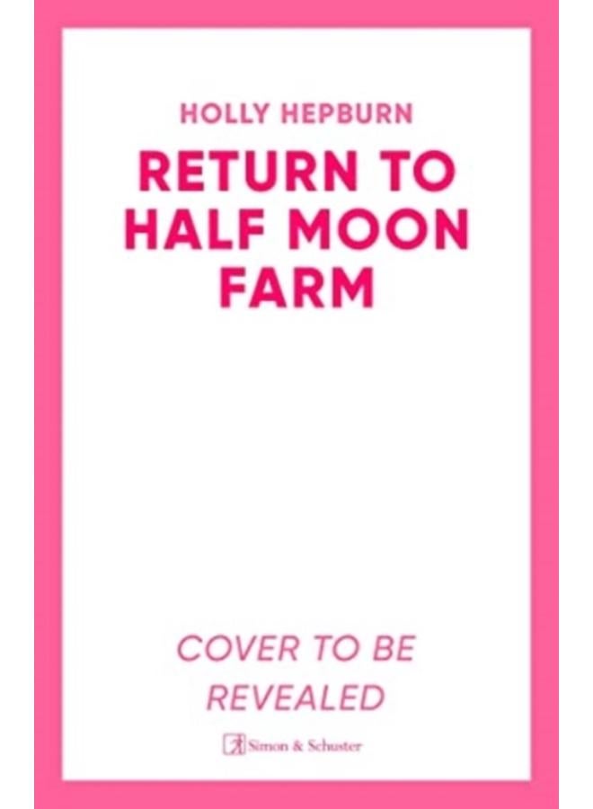 Return to Half Moon Farm