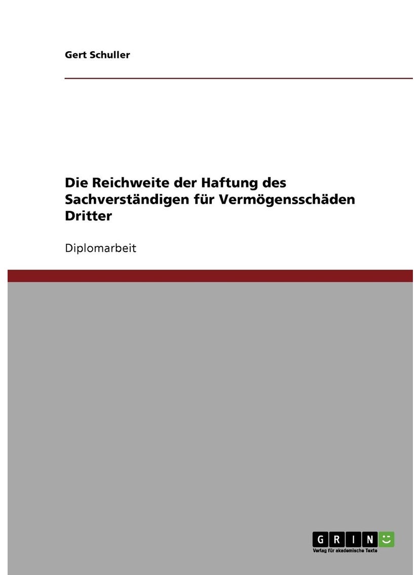 Die Reichweite der Haftung des Sachverständigen für Vermögensschäden Dritter 