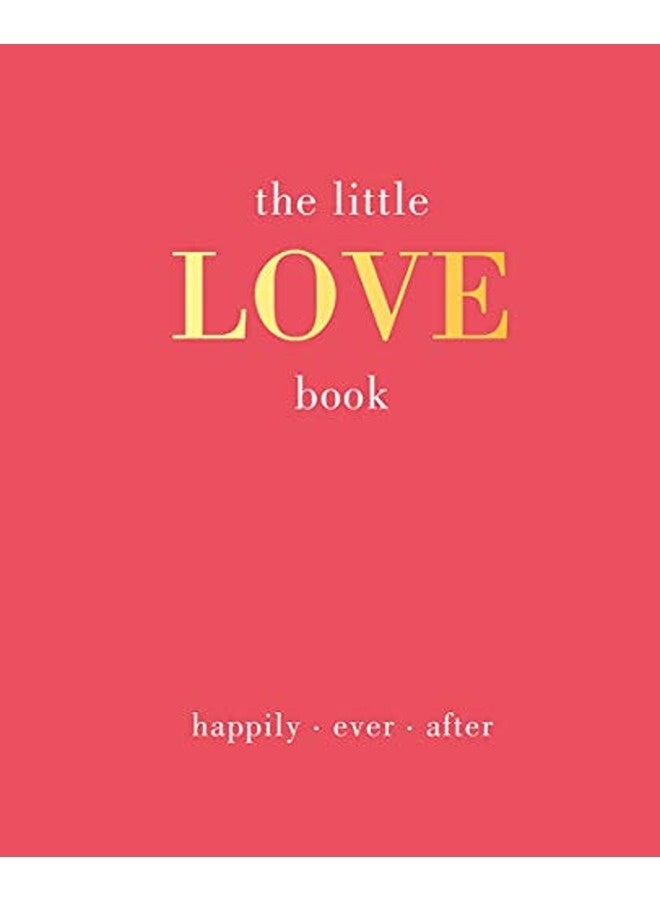 The Little Love Book: Happily. Ever. After