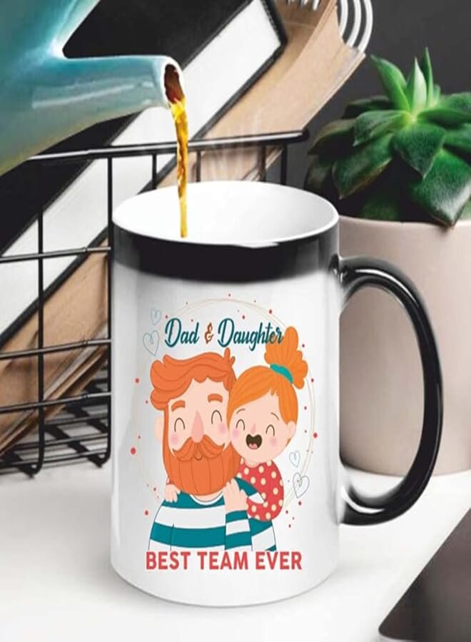FUNKY STORE Ceramic, Magic Coffee Mug of 11oz As Fathers-Day Gifts, Dad and Daughter Best Team Ever Printed (Multicolour)