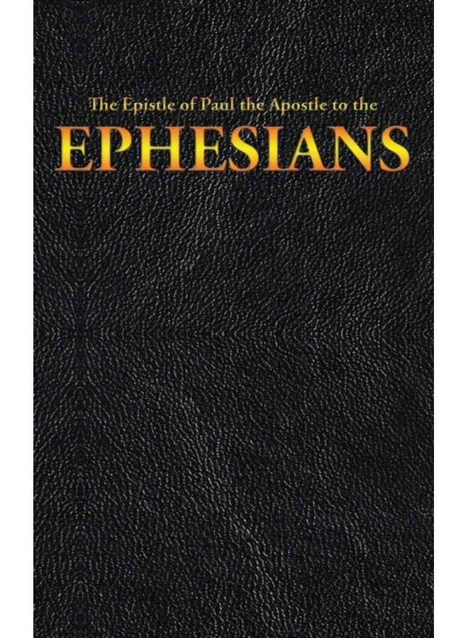 The Epistle of Paul the Apostle to the EPHESIANS 10 - Hardback