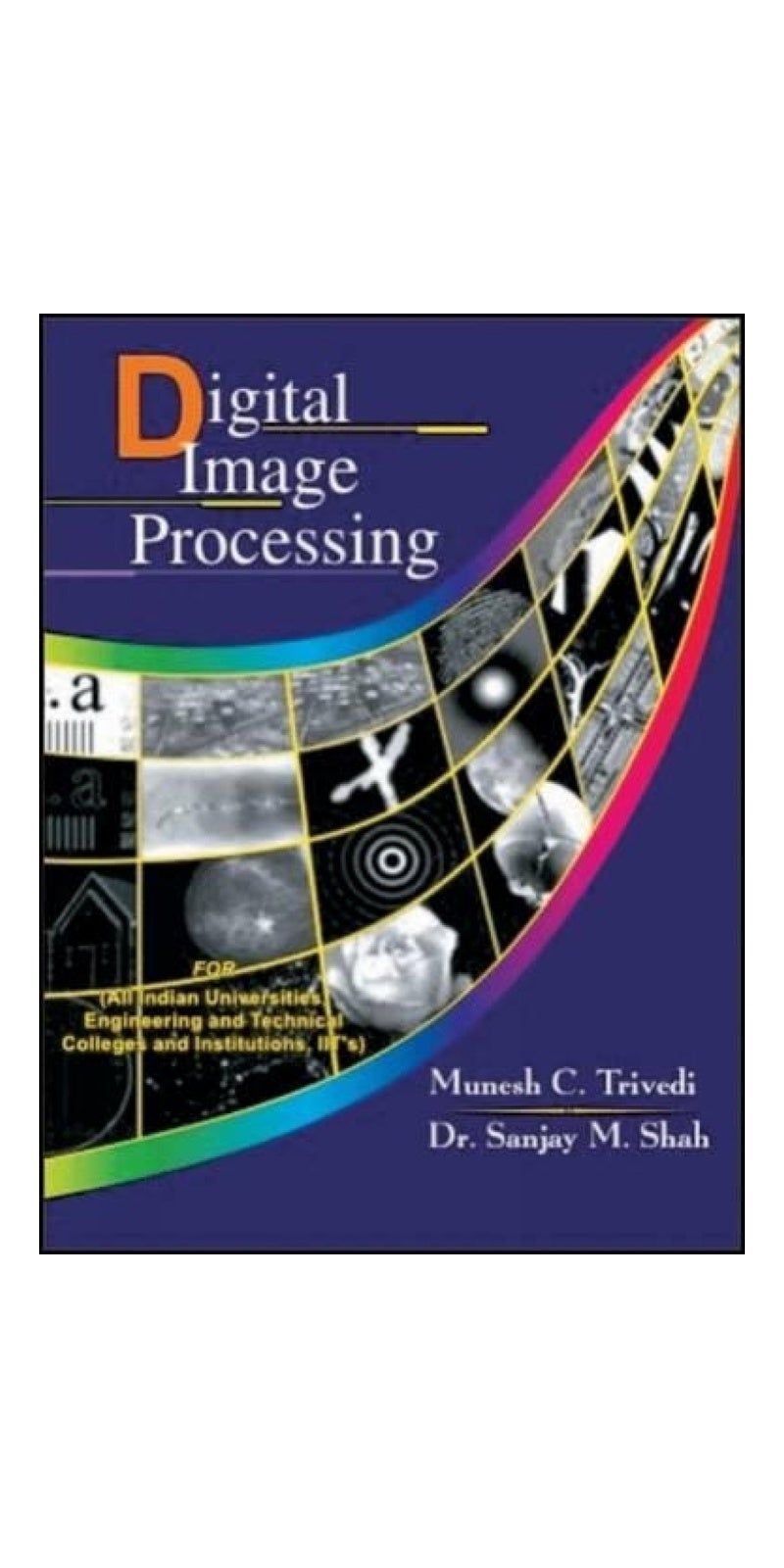 Digital Image Processing | Authored by Munesh Chandra Trivedi | Paperback | Published by Khanna Publishing House