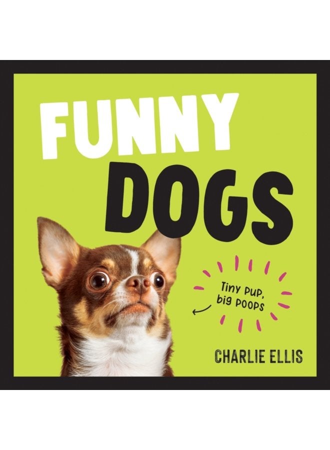 Funny Dogs A Hilarious Collection of the World s Silliest Dogs and Most Relatable Memes - Hardback
