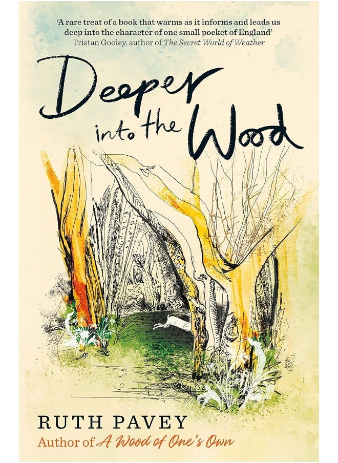 Deeper Into the Wood: a year in the life of an amateur naturalist 