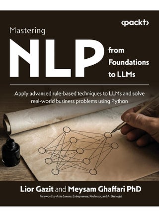 Mastering NLP from Foundations to LLMs: Apply advanced rule-based techniques to LLMs and s - pzsku/ZE9CBA95BAB3AEC54CB35Z/45/_/1737870492/d968a0dd-f442-4c3d-b090-f85de7be4f2c