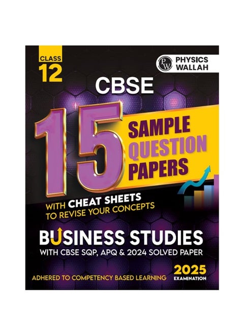 PW CBSE | Class 12 | 15 Sample Question Papers Business Studies for 2025 Exam | Competency-Based Learning | PYQ 2024 with Topper's Explanations, CBSE SQP & CBSE Practice Questions
