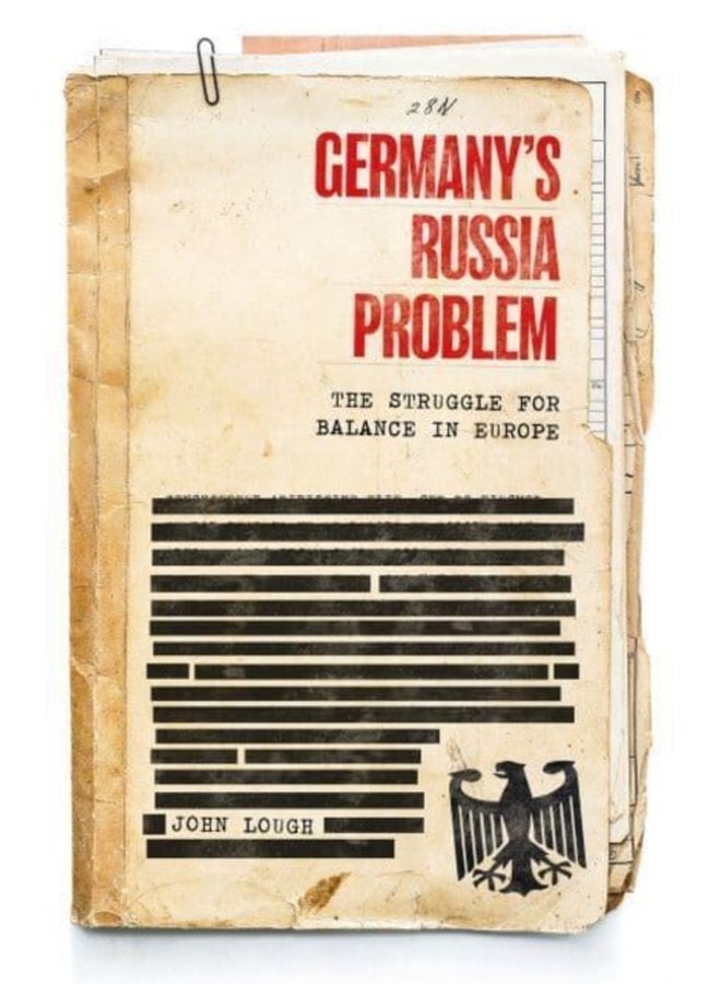 Germany s Russia Problem The Struggle for Balance in Europe - Paperback