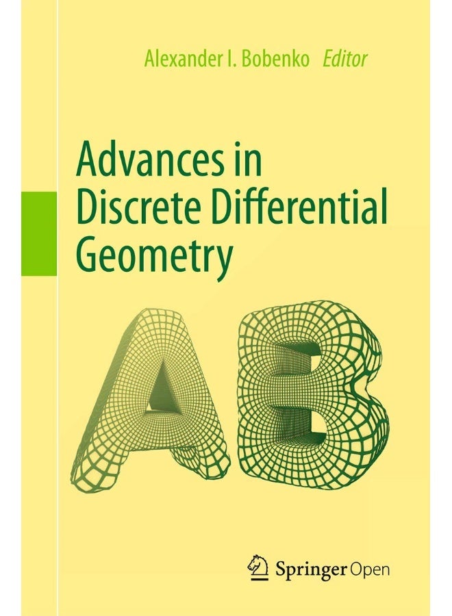 Advances in Discrete Differential Geometry
