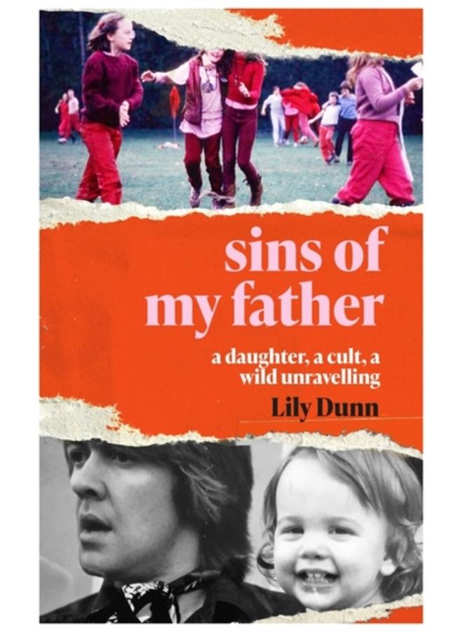 Sins of My Father : A Daughter, a Cult, a Wild Unravelling 