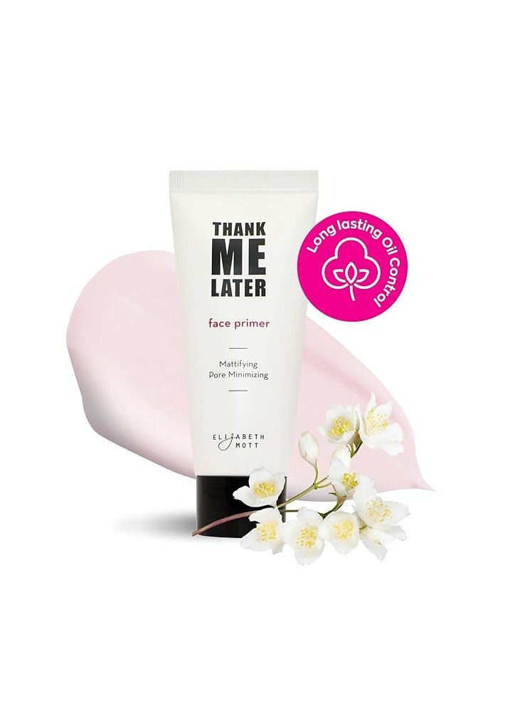 Elizabeth Mott Thank Me Later Face Primer - Mattifying Makeup Base Primer for Shine and Oil Control - Pore Minimizer, Hides Wrinkles and Fine Lines | Long-lasting Makeup Gripping Formula 30 g - Image 2