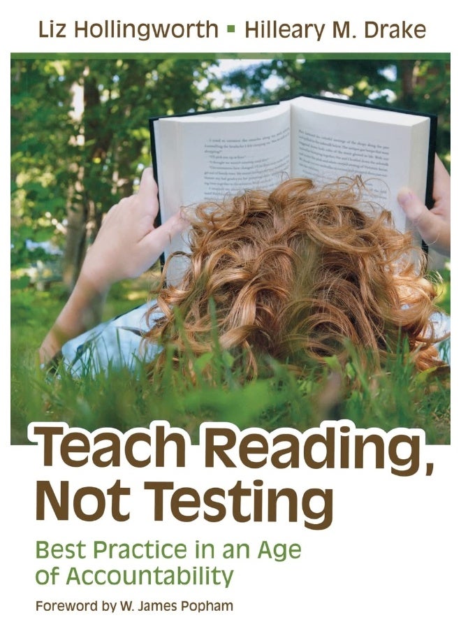 Teach Reading, Not Testing: Best Practice in an Age of Accountability 