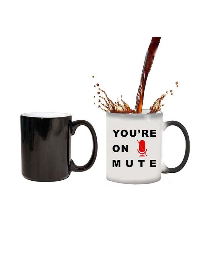 You Are On Mute Design Magic Mug