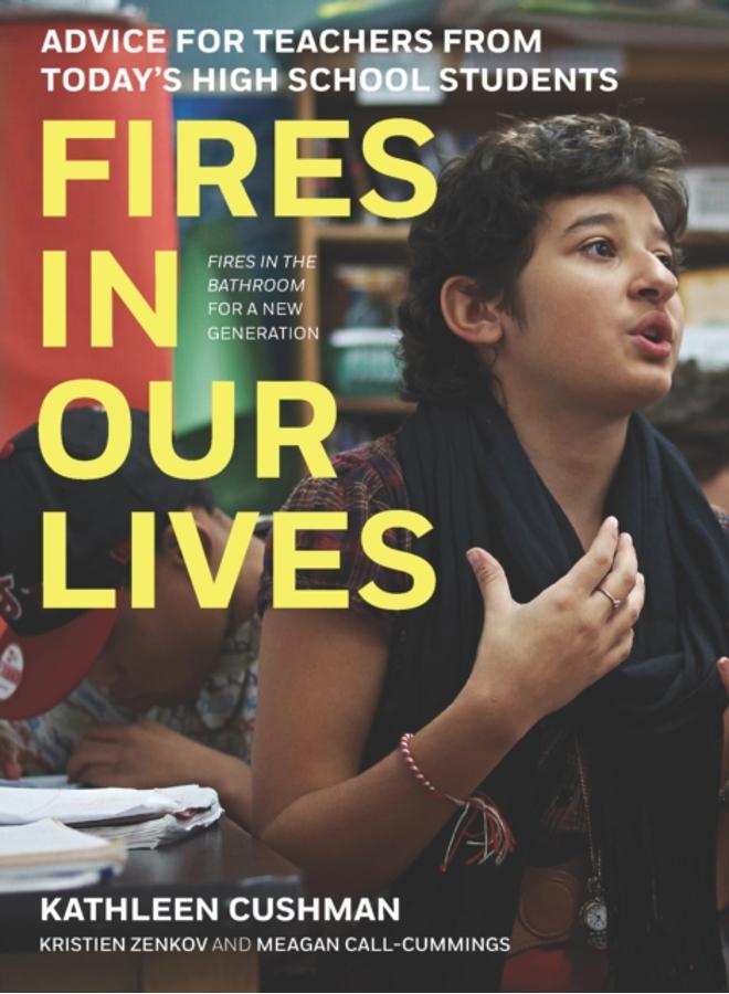 Fires in Our Lives : Advice for Teachers from Today???s High School Students 