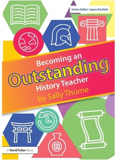 Becoming an Outstanding History Teacher 