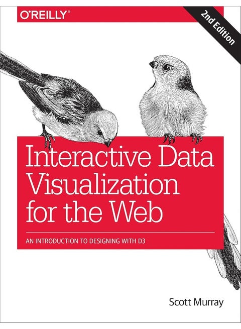 Interactive Data Visualization for the Web: An Introduction to Designing with D3